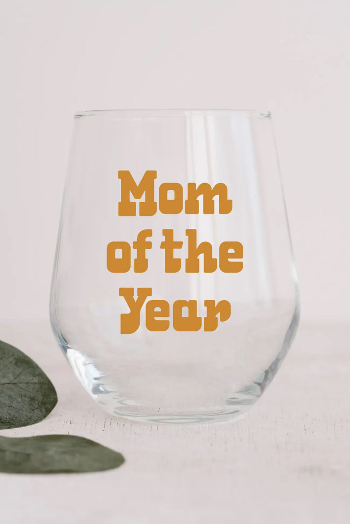 MOM OF THE YEAR WINE GLASS